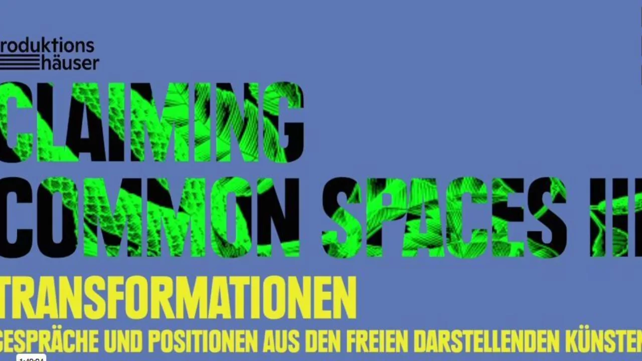 Videostill aus dem Live-Stream mit dem Titel der Veranstaltung „Claiming Common Spaces 3. Transformationen. Gespräche und Positionen in den Freien Darstellenden Künsten“